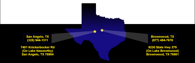 Brownwood, TX (877) 484-7676 -- San Angelos, TX (325) 944-1311.